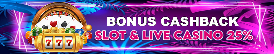 BONUS CASHBACK KEKALAHAN SLOT & LIVE GAMES 25% TOTO138